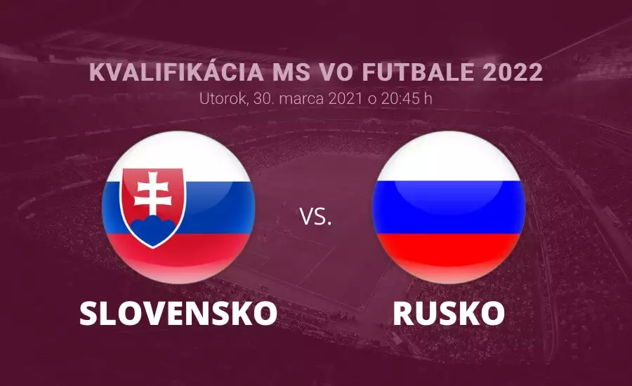 Kvalifikácia na MS vo futbale 2022: Slovensko vs. Rusko online