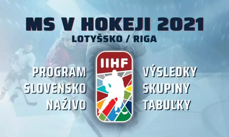 MS v hokeji 2021 - program, výslekdy, zápasy Slovenska live prenosy online