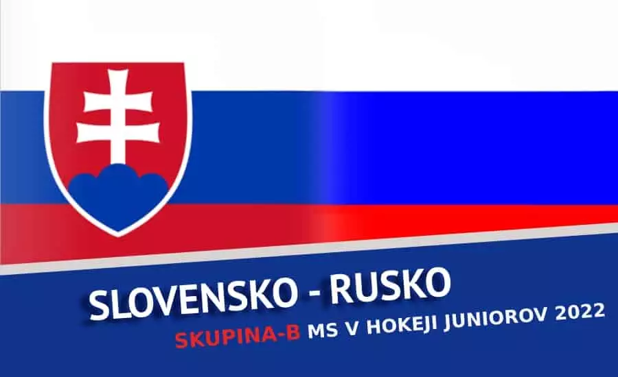 MS v hokeji do 20 rokov 2022: Slovensko Rusko, Program, tabuľka, nominácia, live