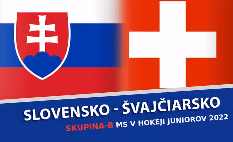 MS v hokeji do 20 rokov 2022: Slovensko Švajčiarsko, Program, tabuľka, nominácia, live