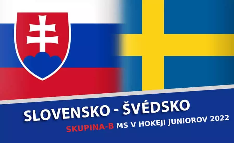 MS v hokeji do 20 rokov 2022: Slovensko Švédsko, Program, tabuľka, nominácia, live