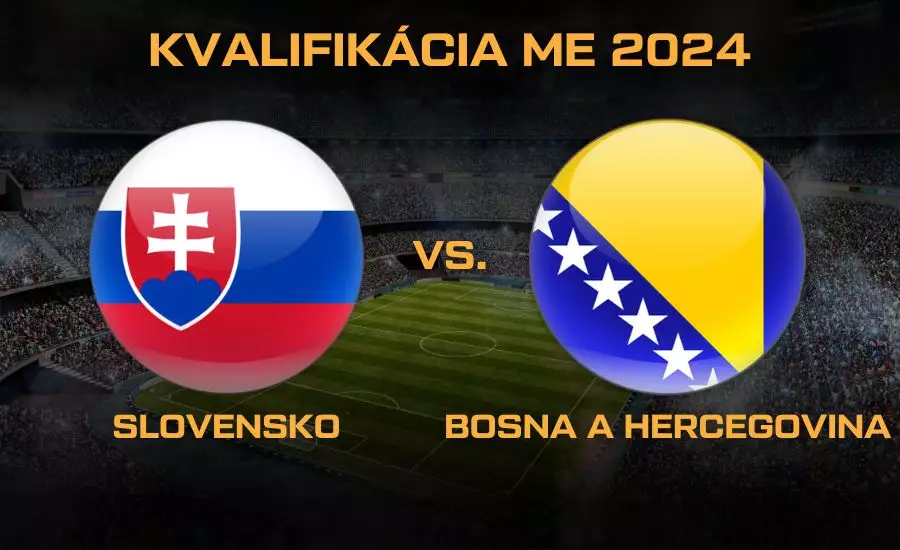 Slovensko - Bosna a Hercegovina kvalifikácia EURO 2024