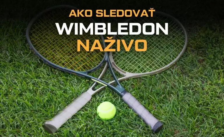 Ako sledovať Wimbledon live