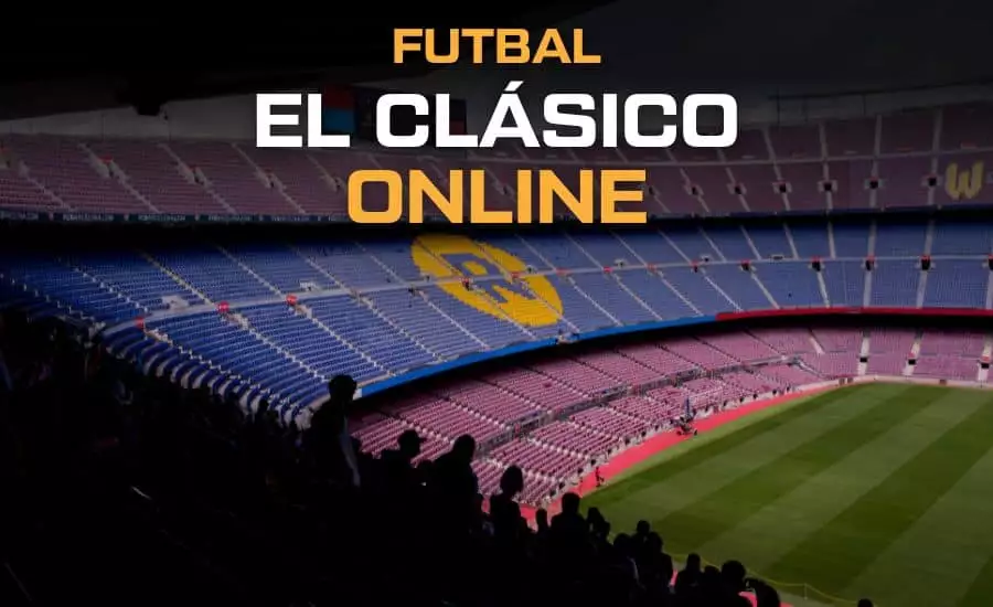 El Clasico live Real Madrid - FC Barcelona