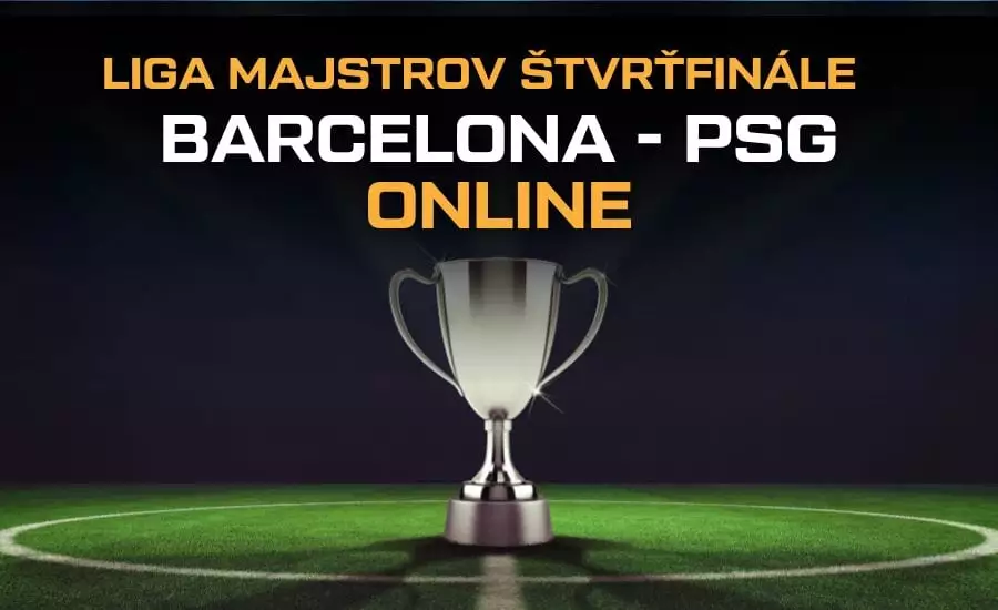 Liga majstrov online dnes Barcelona - PSG