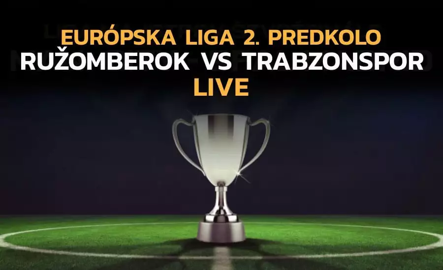 Európska liga live dnes Ružomberok - Trabzonspor