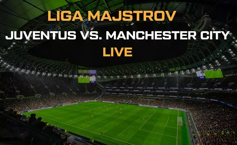 Juventus vs. Manchester City live