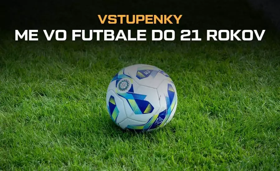 ME vo futbale do 21 rokov 2025 vstupenky