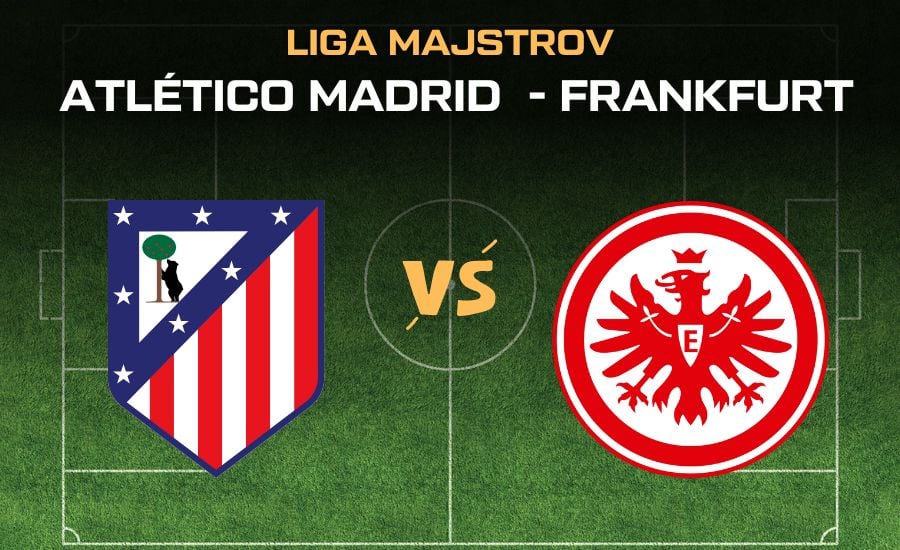 Atlético Madrid - Frankfurt