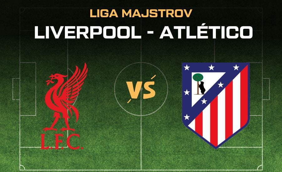 Liverpool - Atlético Madrid Liga majstrov 2025/26