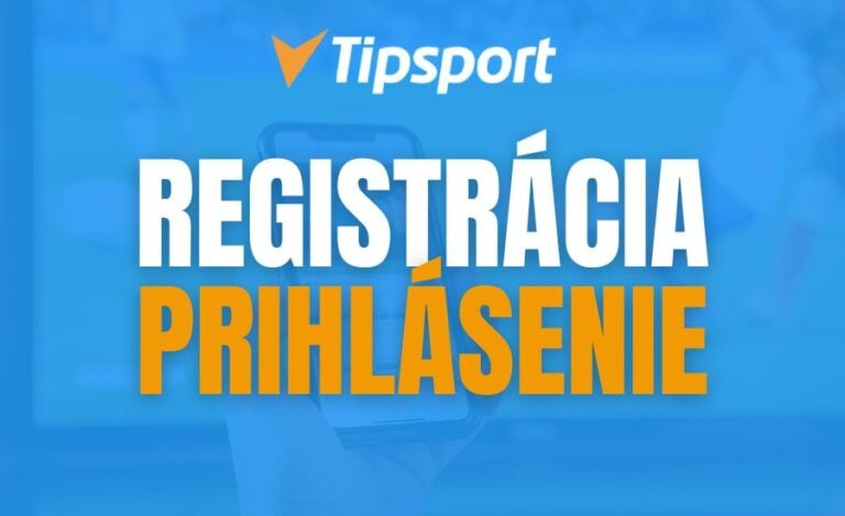 Tipsport registrácia a prihlásenie