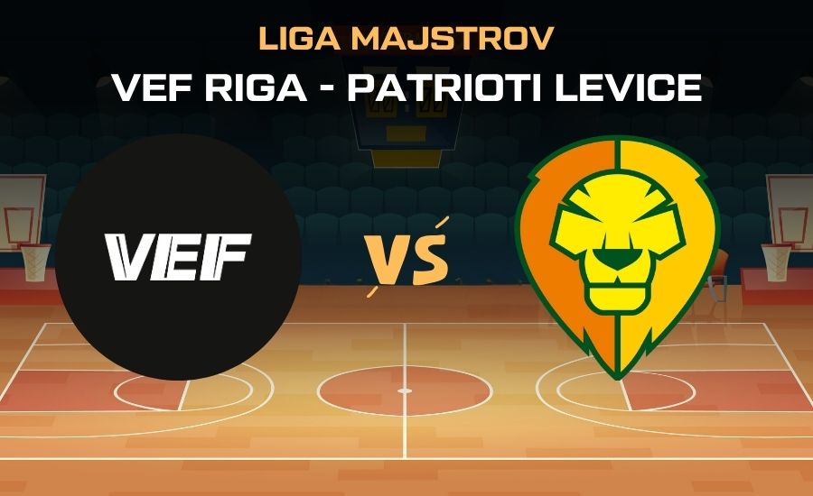 VEF Riga - Patrioti Levice Liga majstrov