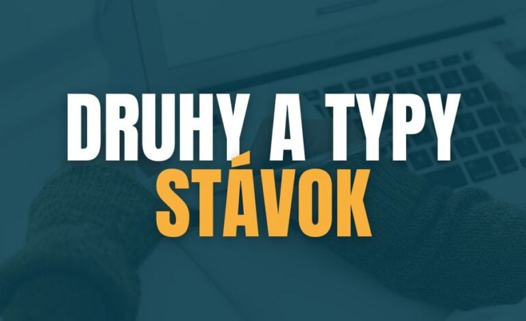 Druhy a typy stávok
