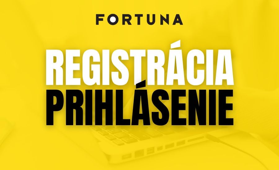 Fortuna registrácia a prihlásenie