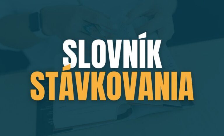 Slovník stávkovania 2026: Kompletný prehľad stávkarských pojmov od A po Z